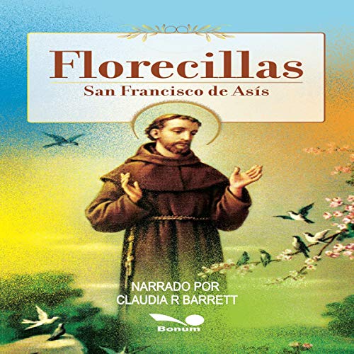 Florecillas: San Francisco de Asís [Small Flowers: Saint Francis of Assisi]