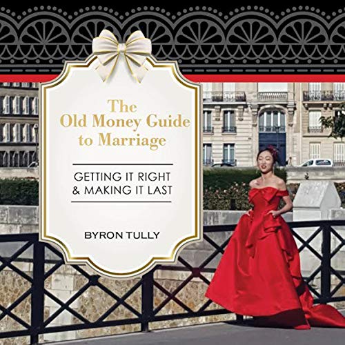 The Old Money Guide to Marriage