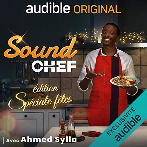 Sound Chef - Edition Spéciale Fêtes avec Ahmed Sylla