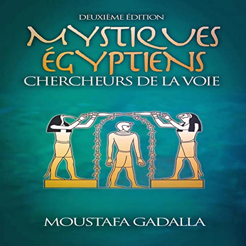 Mystiques Égyptiens [Egyptian Mystics]