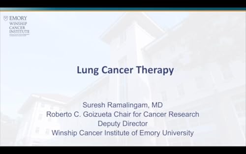 Metastatic Lung Cancer Special Nursing Edition Part 1 | Drs Suresh S Ramalingam and Gregory J Riely