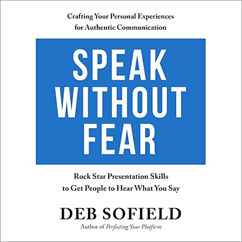 Speak Without Fear by Deb Sofield