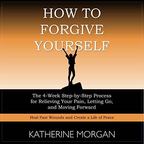 How to Forgive Yourself