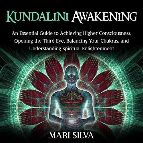 Kundalini Awakening by Mari Silva