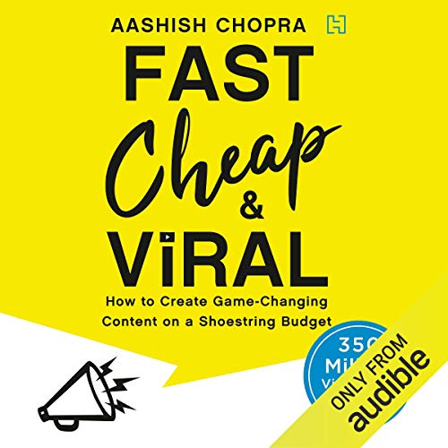 Fast, Cheap & Viral