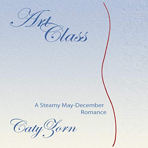 Art Class: A Steamy May-December Romance