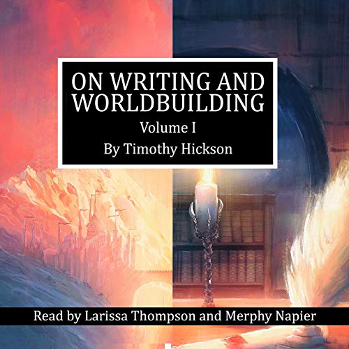 On Writing and Worldbuilding - Volume I