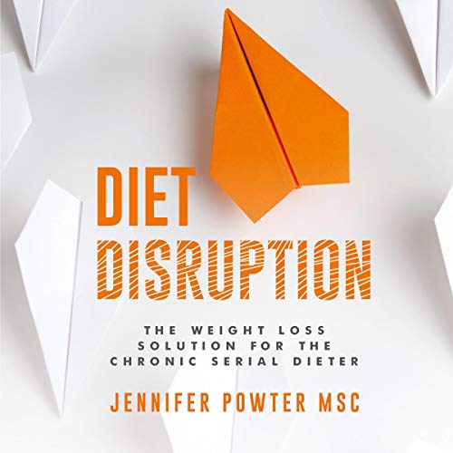 Diet Disruption by Jennifer Powter MSc