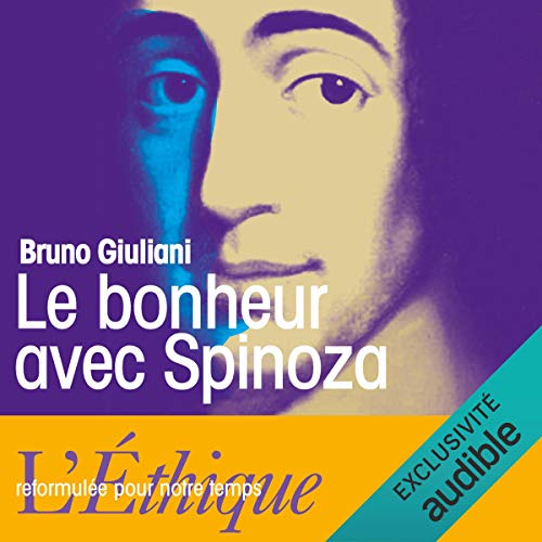Le bonheur avec Spinoza
