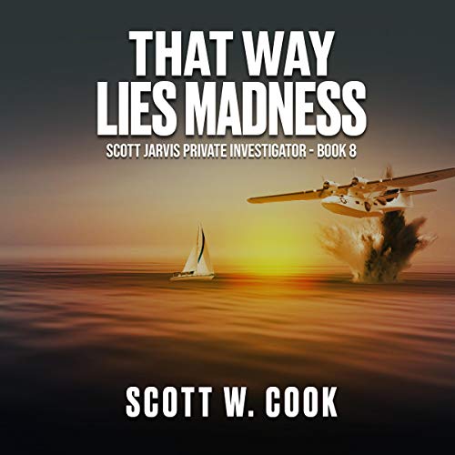 That Way Lies Madness by Scott Cook