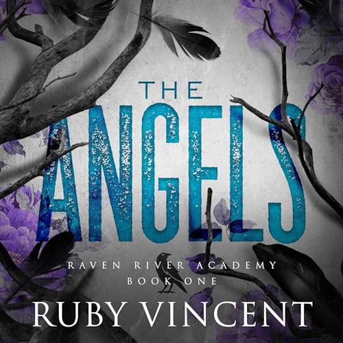 The Angels: A Dark High School Bully Romance