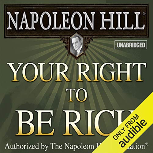 Your Right to Be Rich by Napoleon Hill