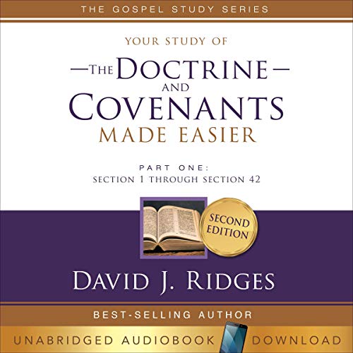 Doctrine and Covenants Made Easier, Part 1 by David Ridges