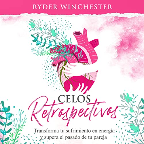 Celos retrospectivos [Retroactive Jealousy]