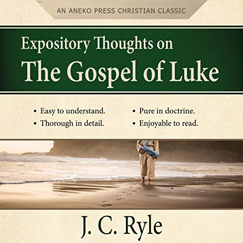 Expository Thoughts on the Gospel of Luke (Updated Edition)