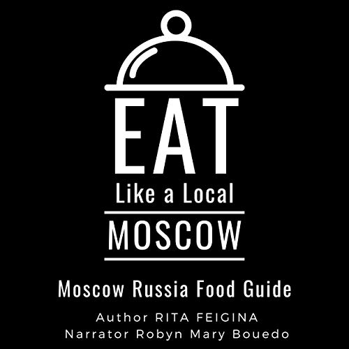 Eat Like a Local - Moscow