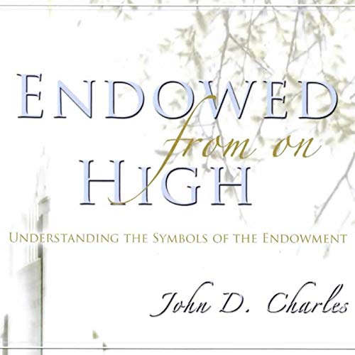 Endowed from on High by John D. Charles