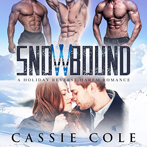 Snowbound: A Holiday Reverse Harem Romance