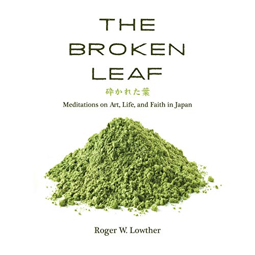 The Broken Leaf by Roger W. Lowther