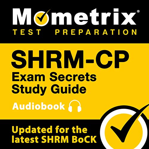 SHRM-CP Exam Secrets Study Guide by SHRM Exam Secrets Test Prep Team