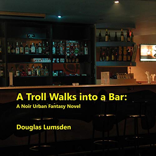 A Troll Walks into a Bar