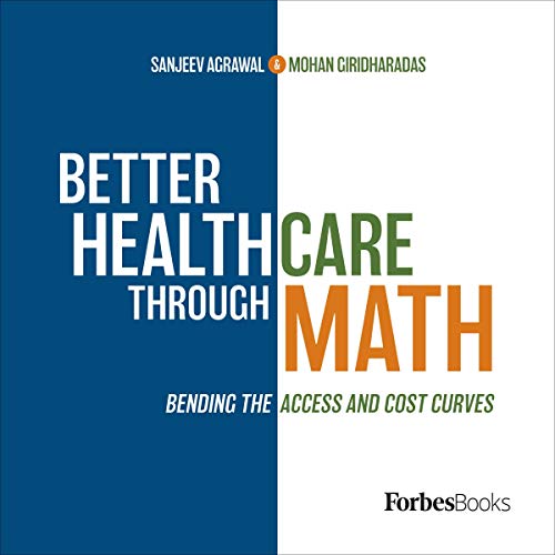 Better Healthcare Through Math by Sanjeev Agrawal
