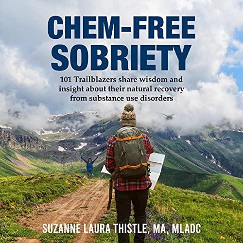 Chem-Free Sobriety by Suzanne Laura Thistle