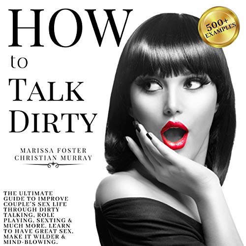 How to Talk Dirty by Marissa Foster