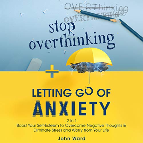 Stop Overthinking + Letting Go of Anxiety