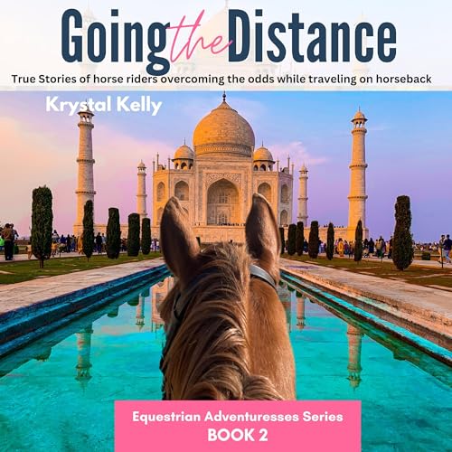 Equestrian Adventuresses Series, Book 2: Going the Distance