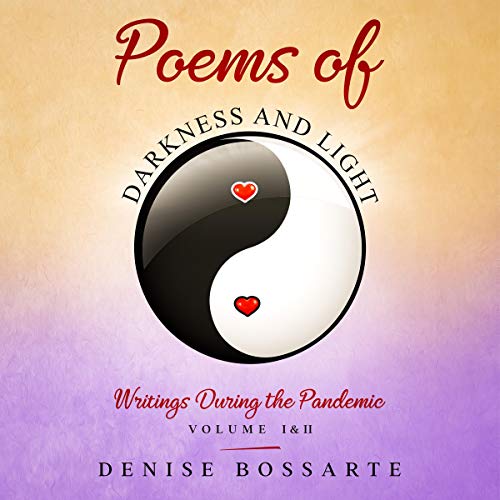 Poems of Darkness and Light by Denise Bossarte