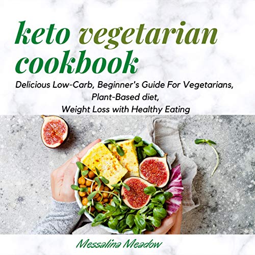 Keto Vegetarian Cookbook by Messalina Meadow