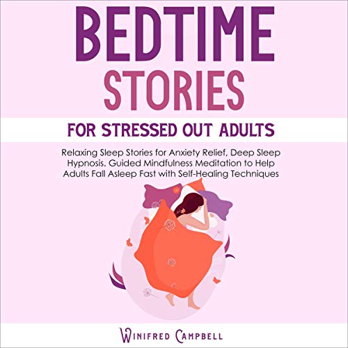 Bedtime Stories for Stressed Out Adults