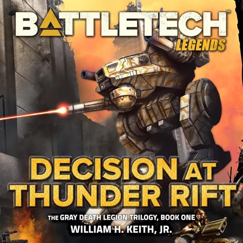 BattleTech Legends: Decision at Thunder Rift by William H. Keith Jr.