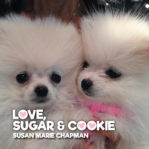Love, Sugar & Cookie by Susan Marie Chapman