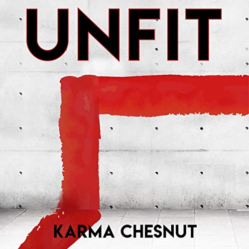 Unfit by Karma Chesnut