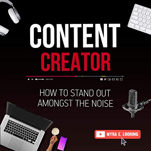 Content Creator by Myra E. Looring