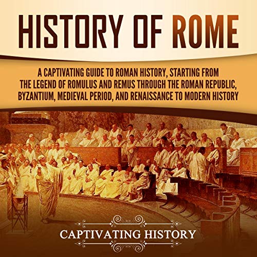 History of Rome by Captivating History