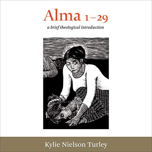 Alma 1-29: A Brief Theological Introduction