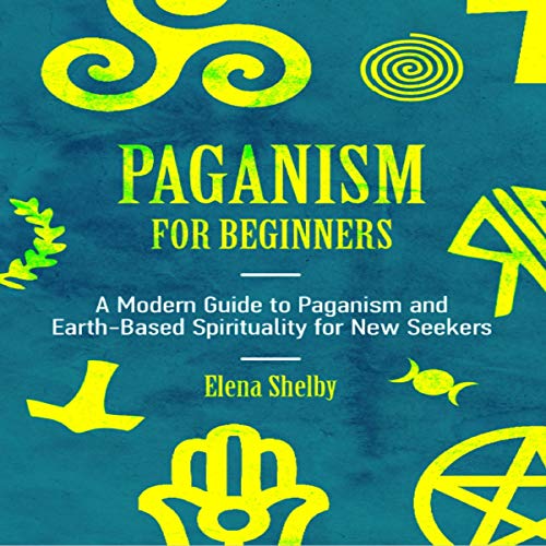 Paganism for Beginners by Elena Shelby