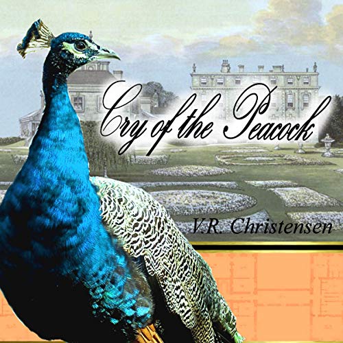 Cry of the Peacock by V.R. Christensen