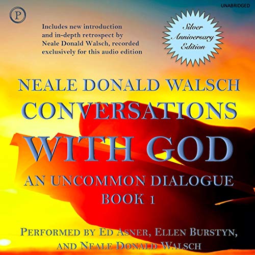 Conversations with God: Silver Anniversary Edition