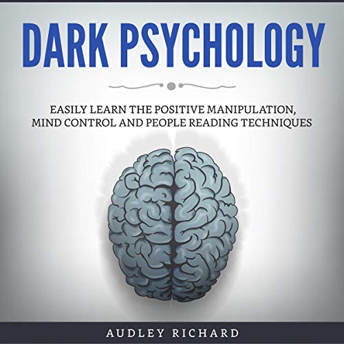 Dark Psychology by Audley Richard