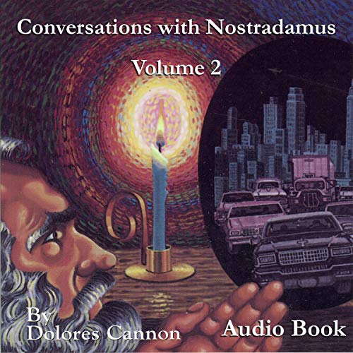 Conversations with Nostradamus: Volume 2