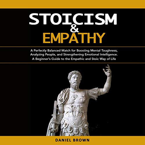 Stoicism & Empathy by Daniel Brown