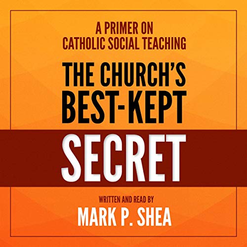 The Church's Best-Kept Secret by Mark P. Shea