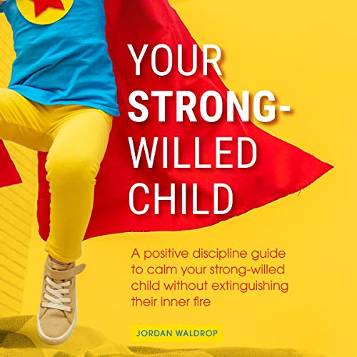 Your Strong-Willed Child