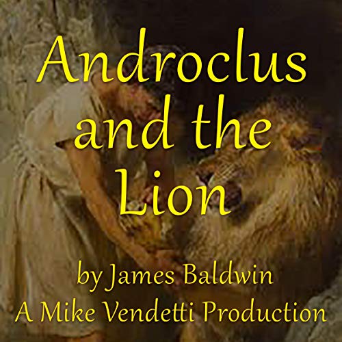 Androclus and the Lion by James Baldwin