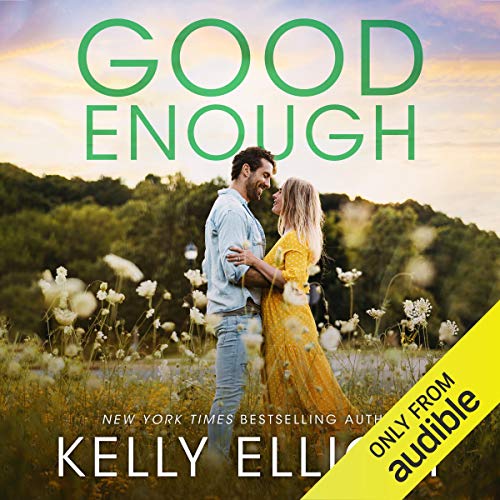 Good Enough by Kelly Elliott