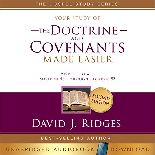 Doctrine and Covenants Made Easier, Part Two